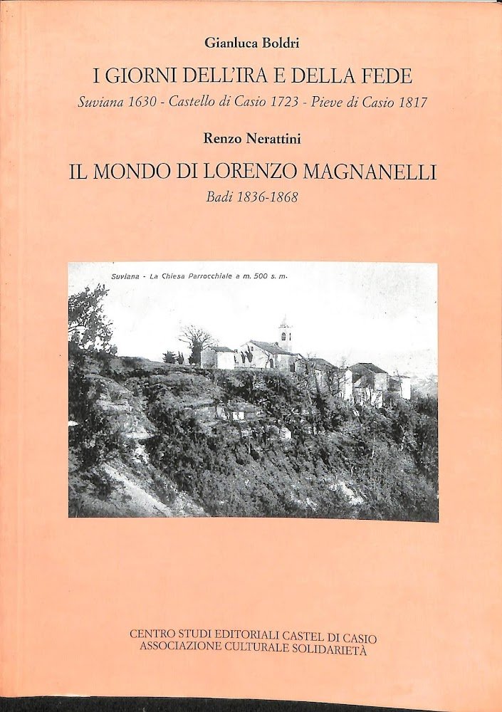 I giorni dell'ira e della fede : Suviana - Il …