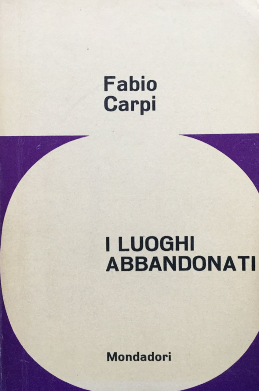 I luoghi abbandonati.