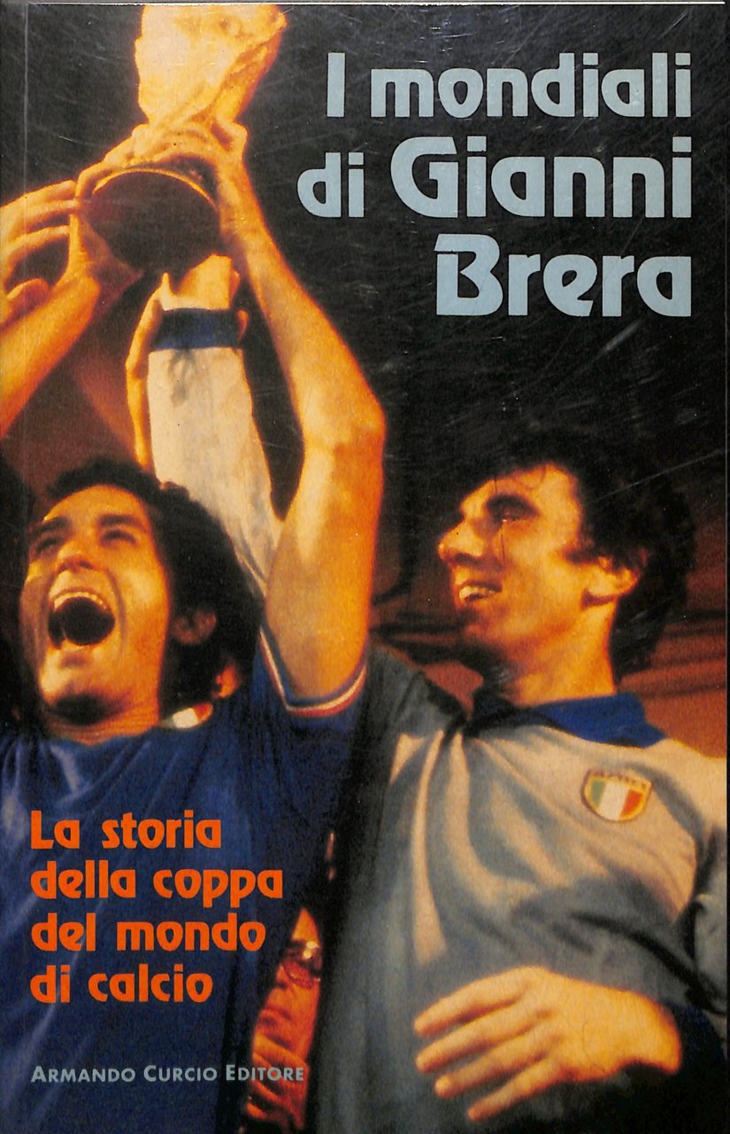 I mondiali di Gianni Brera : la storia della coppa … | Immagine principale