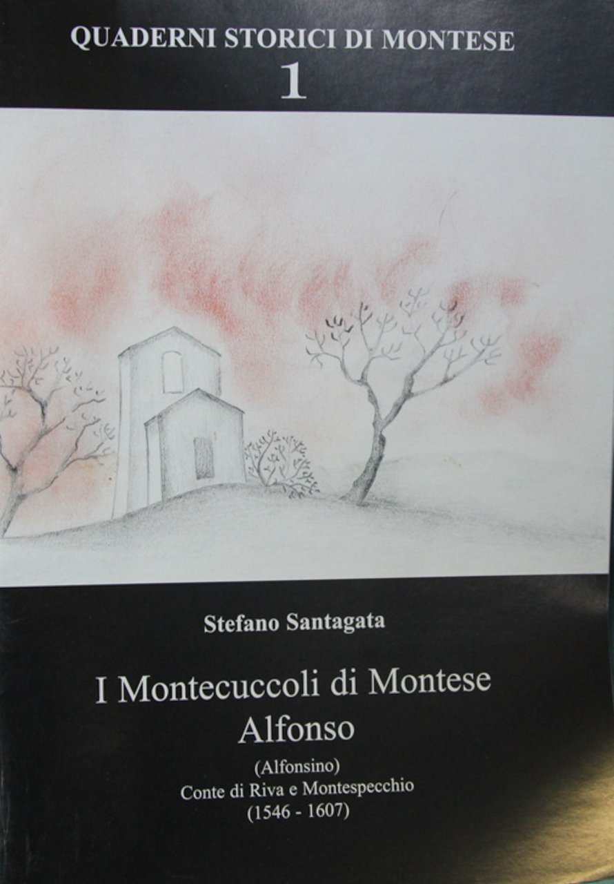 I Montecuccoli di Montese. Alfonso (Alfonsino) Conte di Riva e …