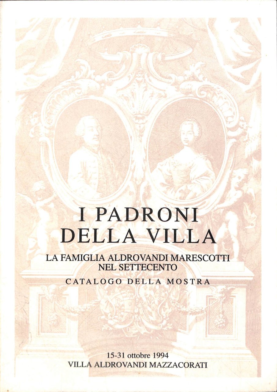 I padroni della villa: la famiglia Aldrovandi Marescotti nel settecento … | Immagine principale