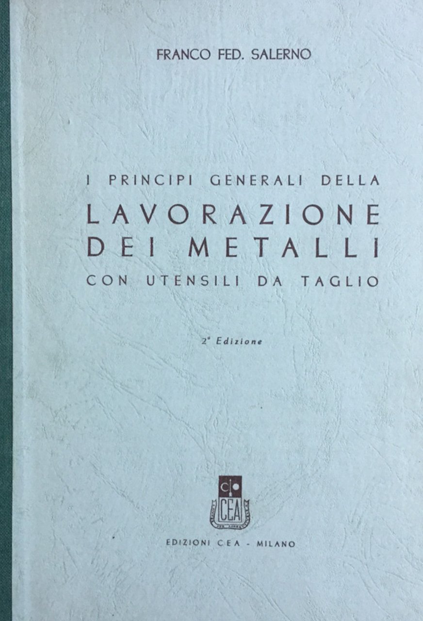 I principi generali della lavorazione dei metalli con utensili da …