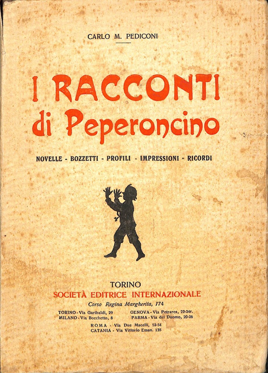 I racconti di Peperoncino : novelle, bozzetti, profili, impressioni, ricordi