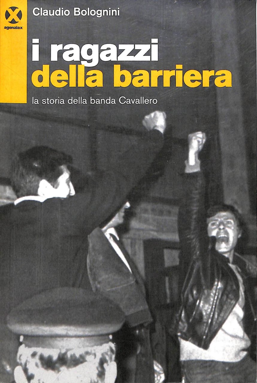 I ragazzi della barriera. La storia della banda Cavallero | Immagine principale