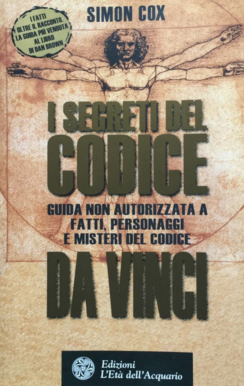 I segreti del Codice da Vinci. Guida non autorizzata a …