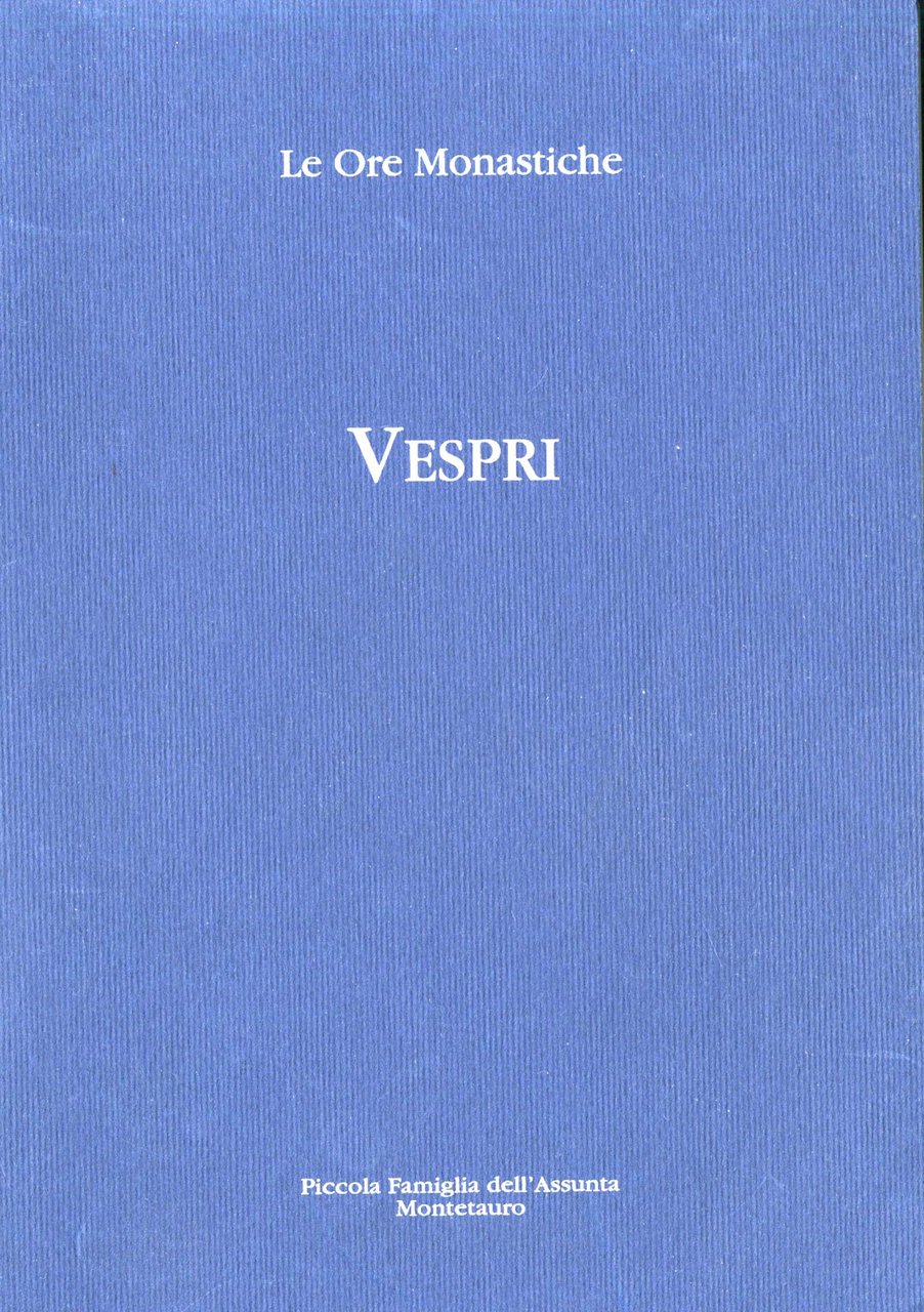 I vespri della domenica e vespri festivi con commento ai …