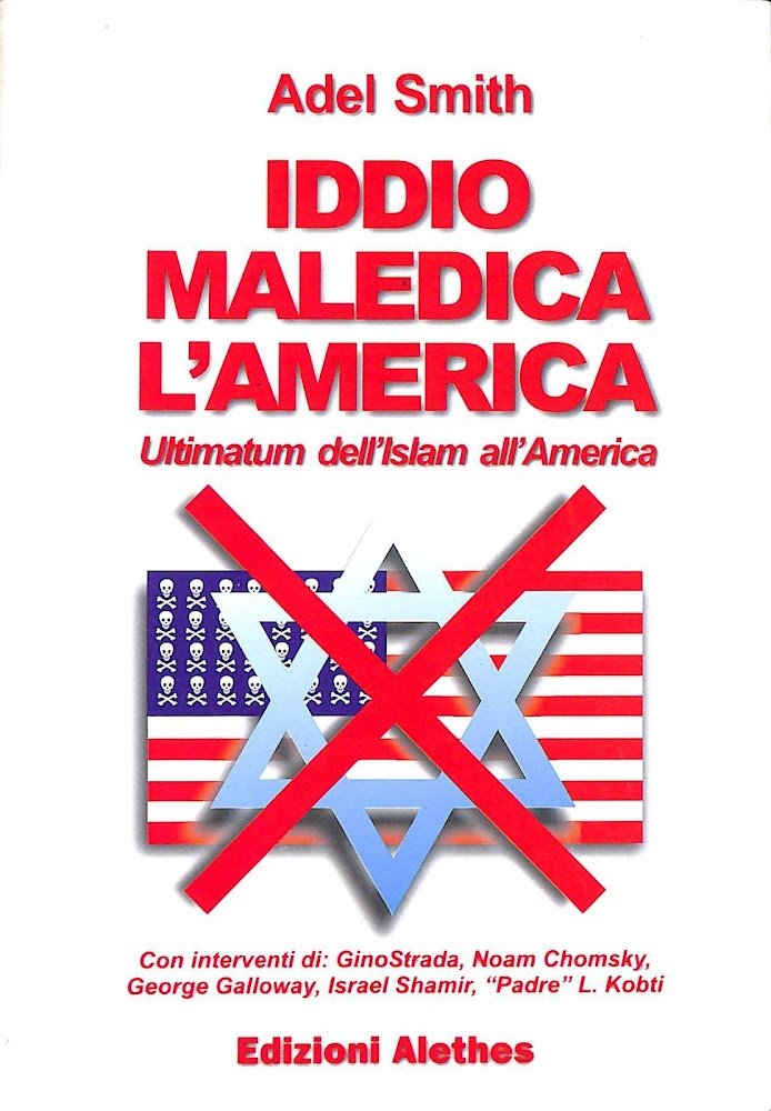 Iddio maledica l'America : ultimatum dell'islam all'America