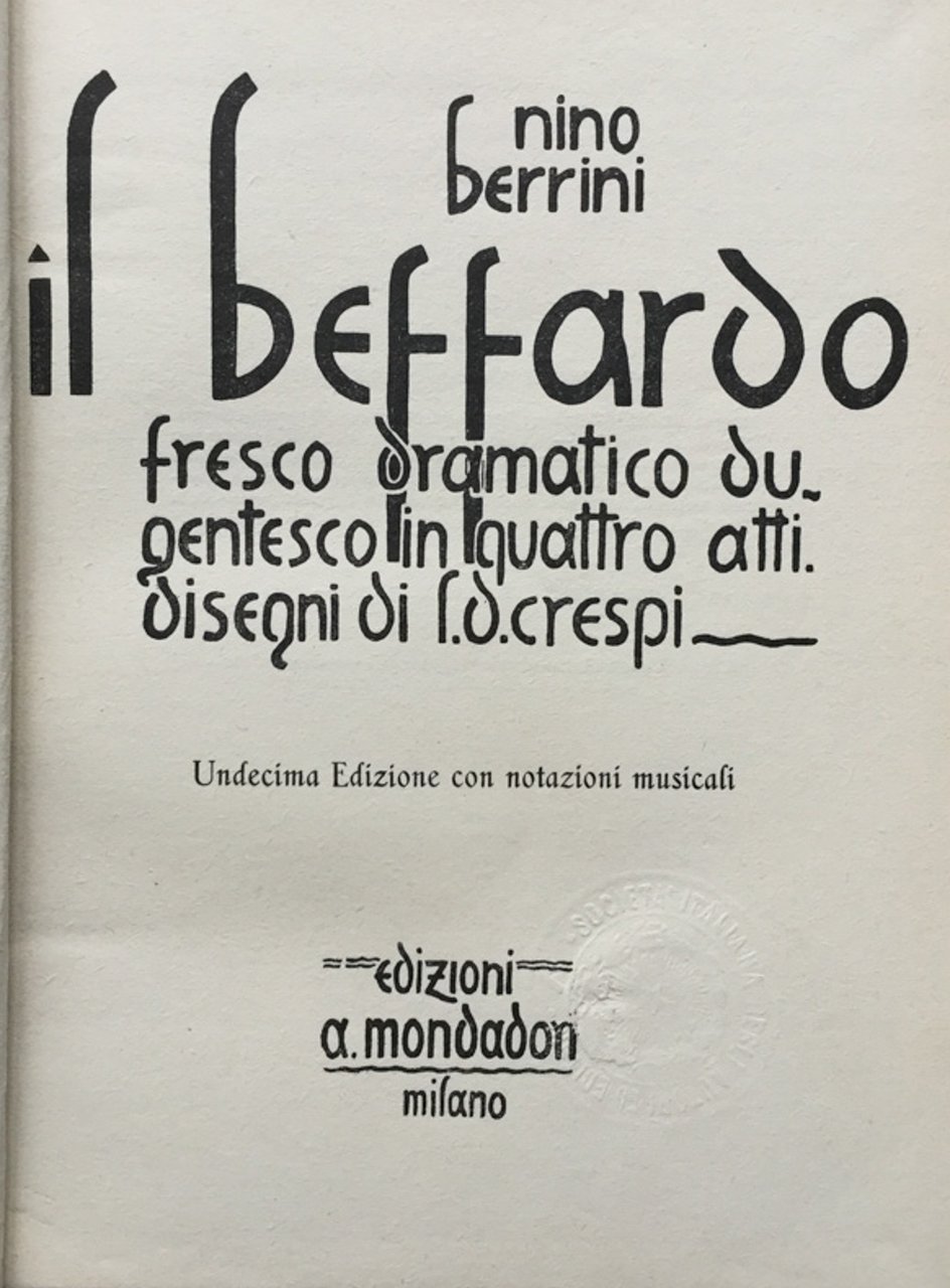 Il Beffardo. Fresco drammatico dugentesco in quattro atti