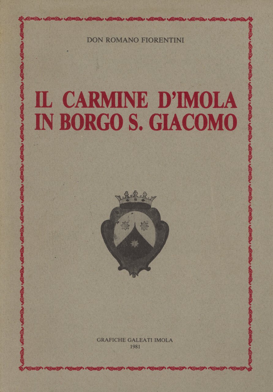 Il Carmine d'Imola in Borgo S. Giacomo (sec. X-sec. XX) | Immagine principale
