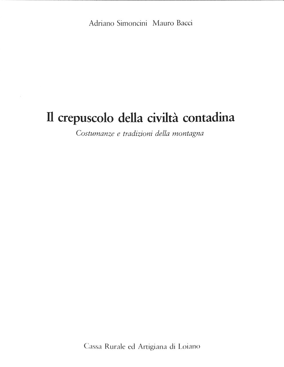 Il crepuscolo della civiltà contadina : costumanze e tradizioni della …