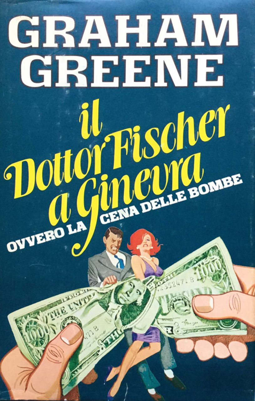 Il dottor Fischer a Ginevra, ovvero la cena delle bombe