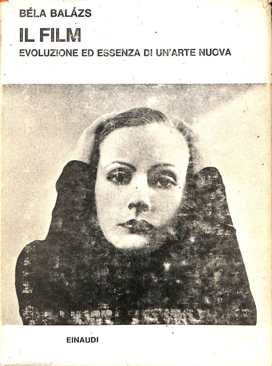 Il film : evoluzione ed essenza di un'arte nuova