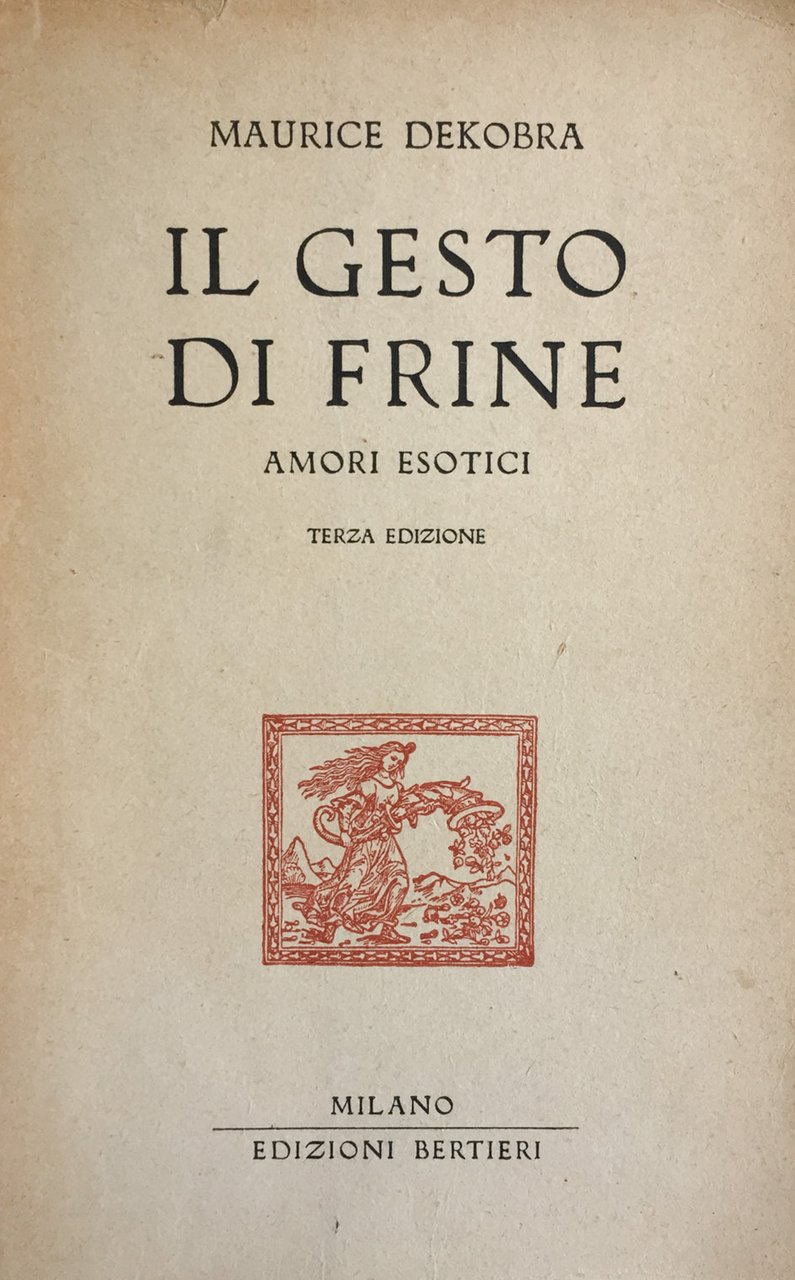 Il gesto di Frine. Amori esotici