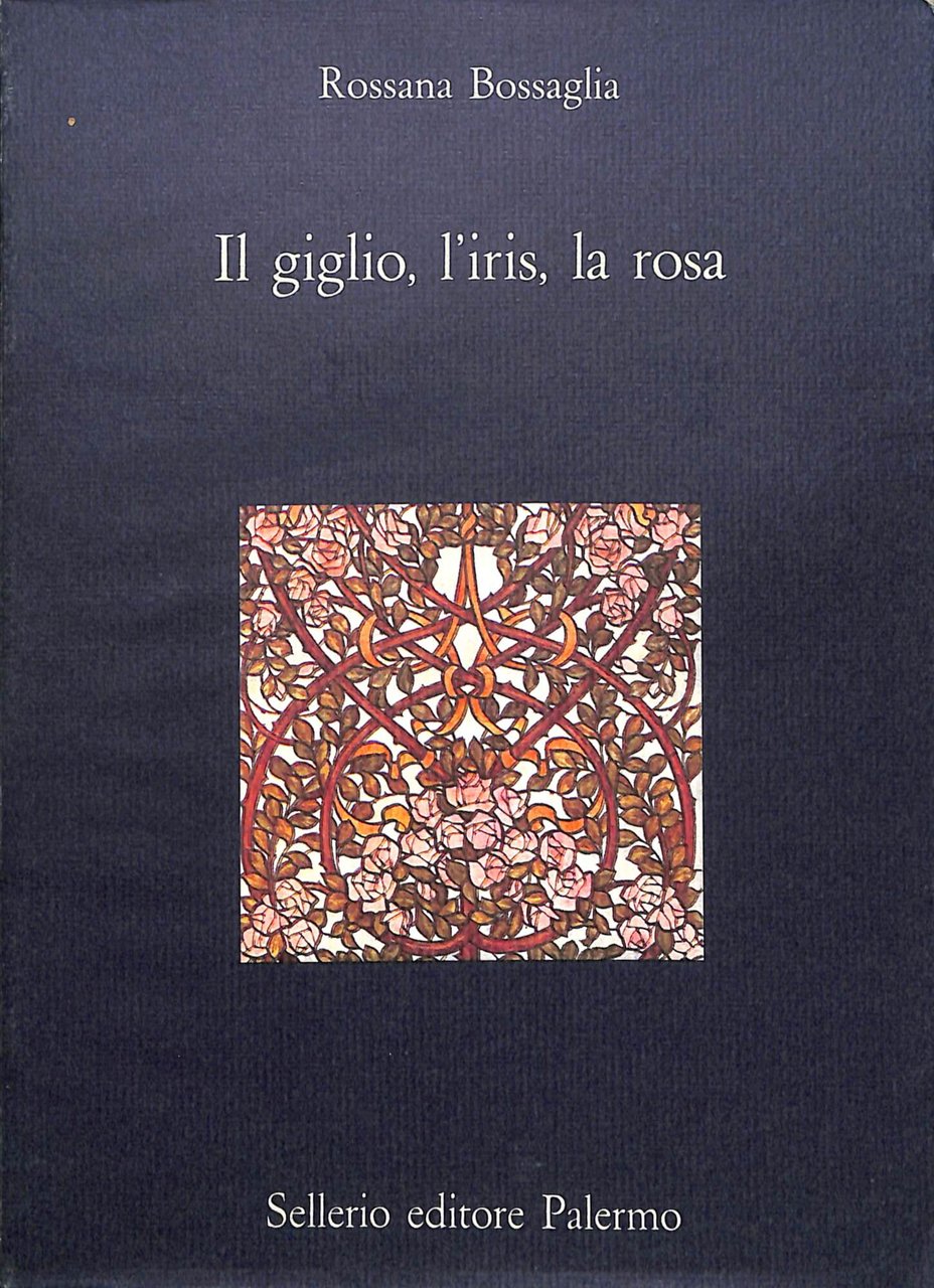 Il giglio, l'iris, la rosa