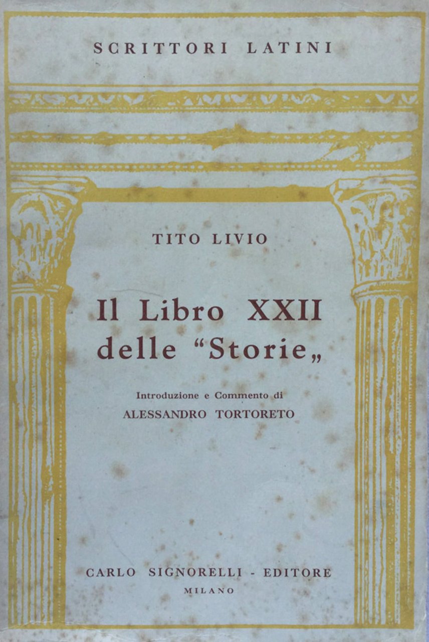 Il libro XXII delle Storie. Tito Livio Signorelli 1960