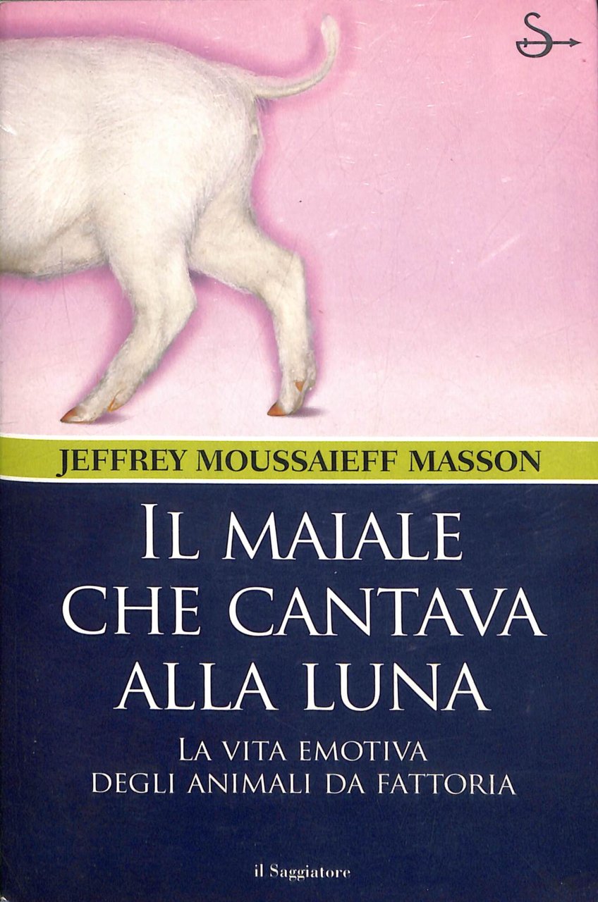 Il maiale che cantava alla luna. La vita emotiva degli … | Immagine principale