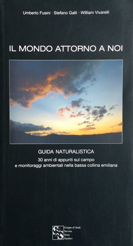 Il mondo attorno a noi. Guida naturalistica