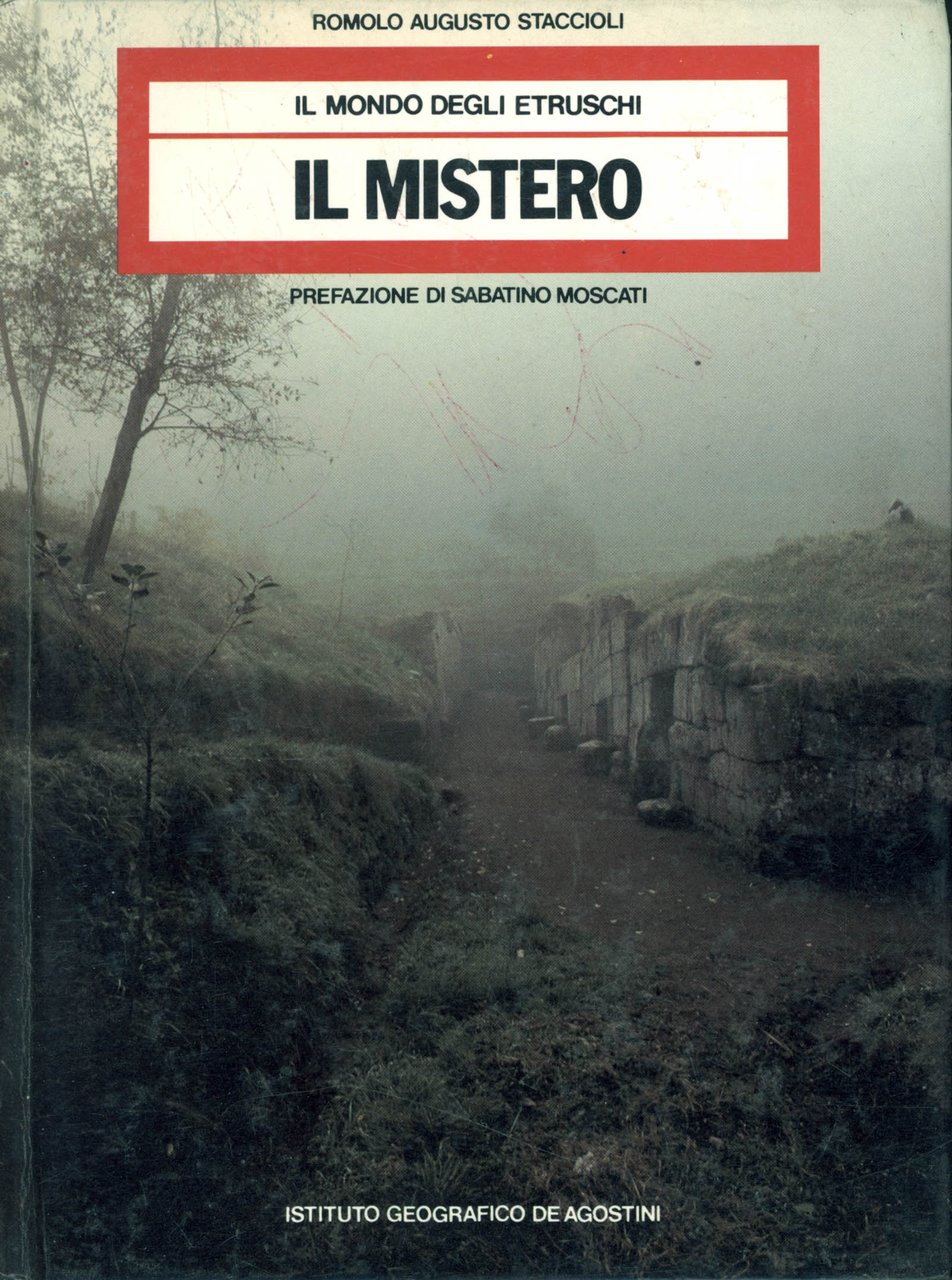 Il mondo degli etruschi. Il mistero