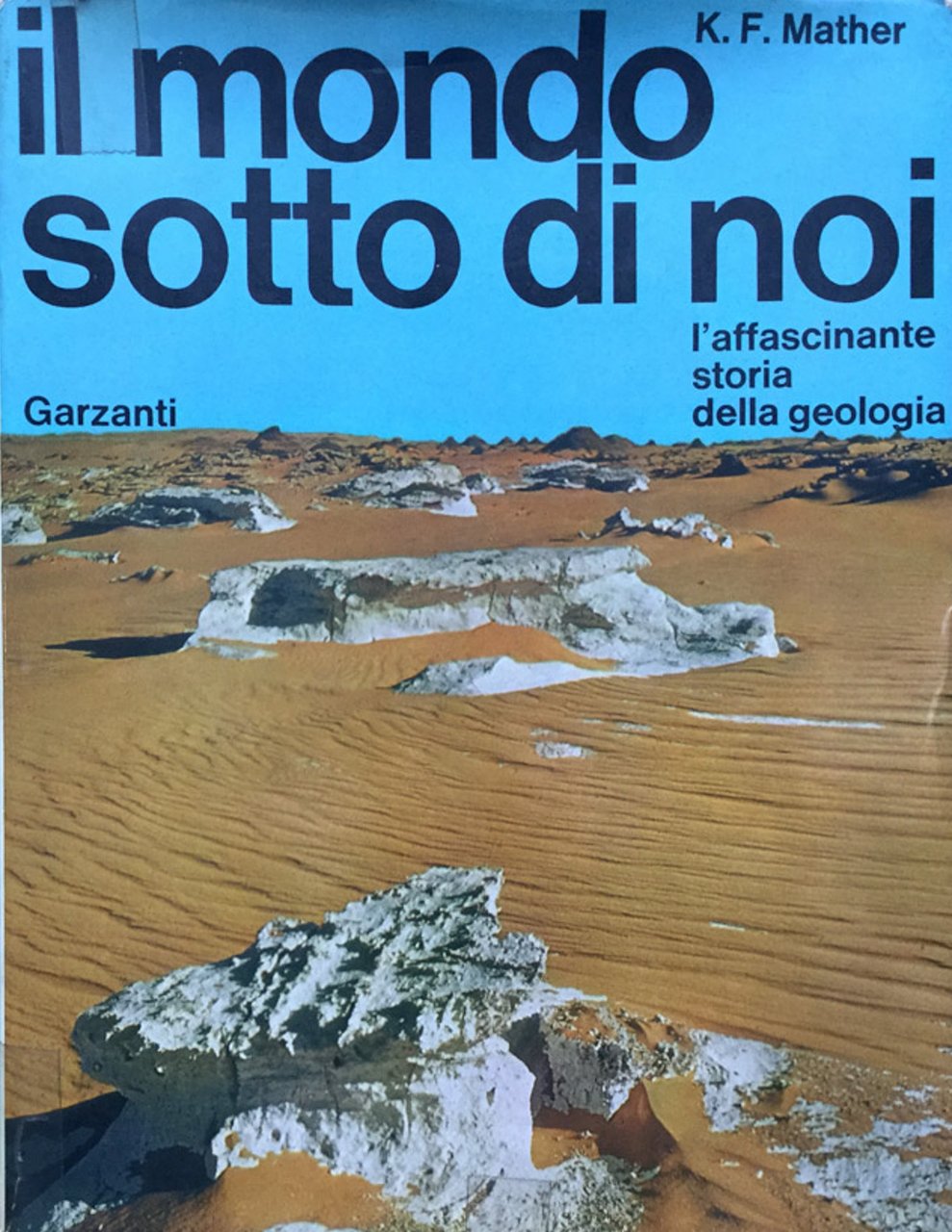 Il mondo sotto di noi. L'affascinante storia della geologia