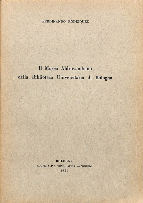 Il Museo Aldrovandiano della Biblioteca Universitaria di Bologna | Immagine Gallery 2