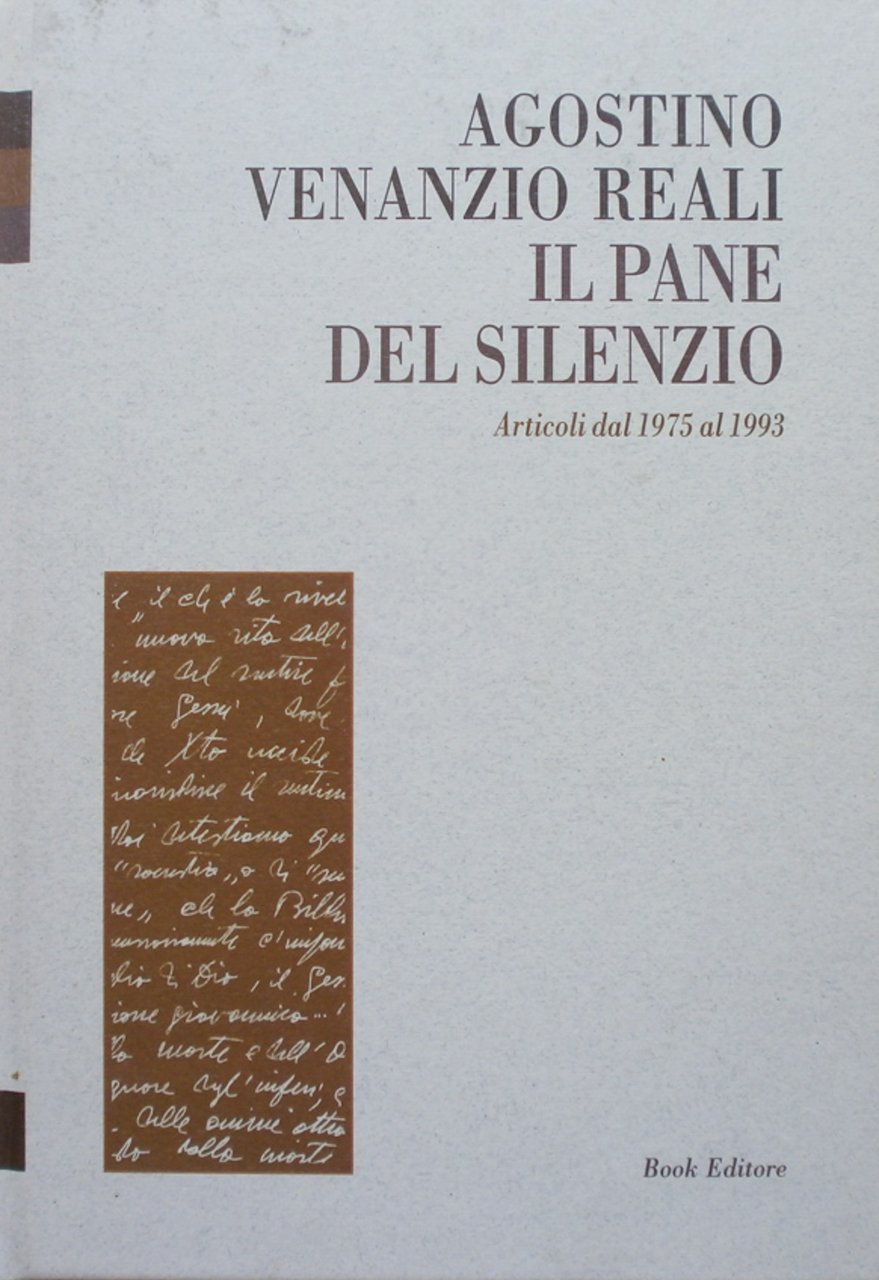 Il pane del silenzio. Articoli dal 1975 al 1993