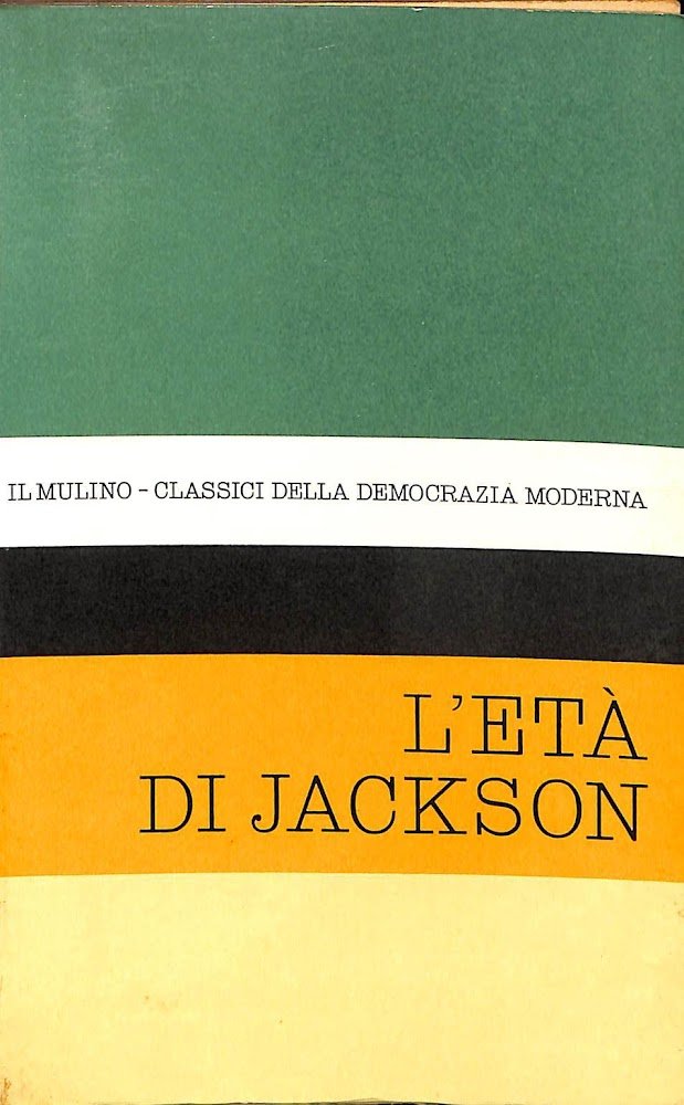 Il pensiero politico nell'eta di Jackson