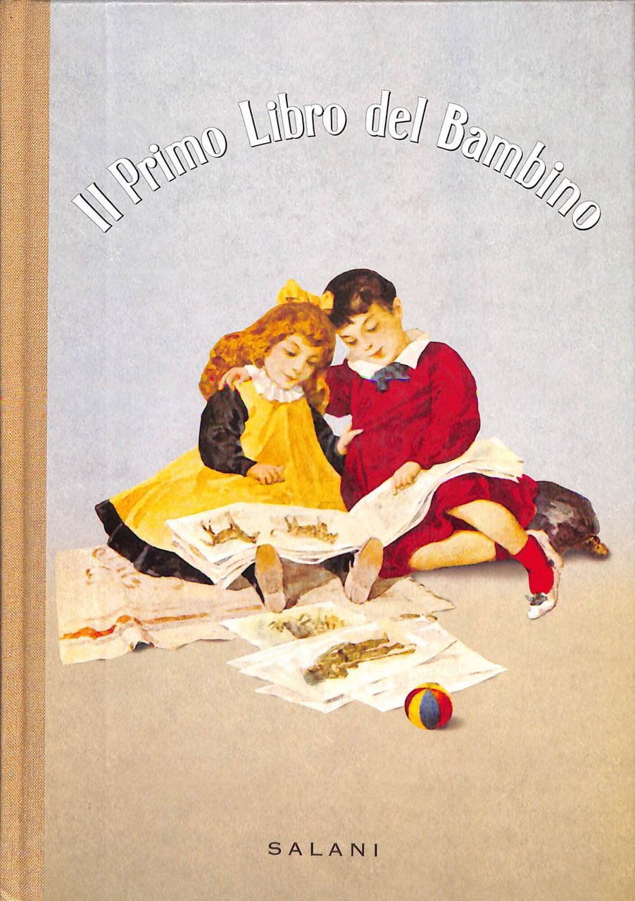 Il primo libro del bambino : lettura e scrittura : …