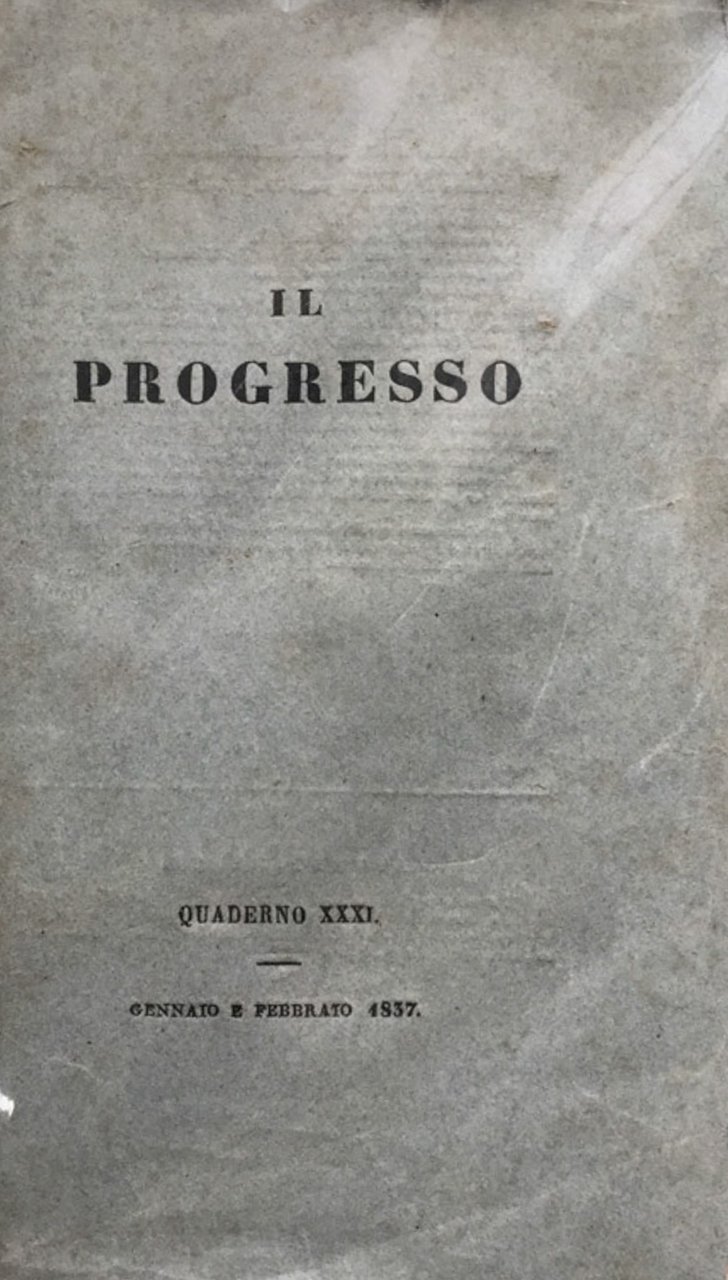 Il Progresso delle scienze, delle lettere e delle arti. Opera …