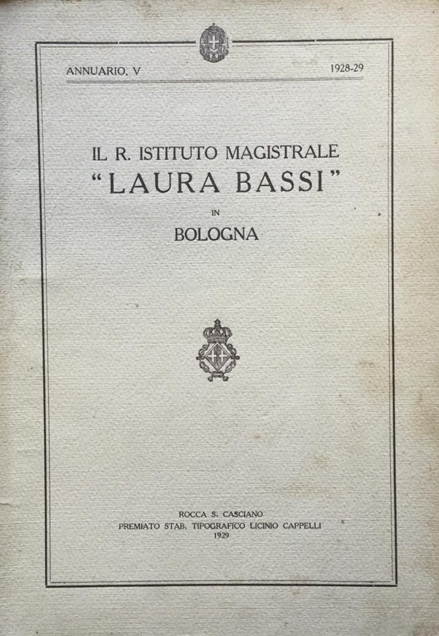 Il R. Istituto magistrale Laura Bassi in Bologna. Annuario, V, …