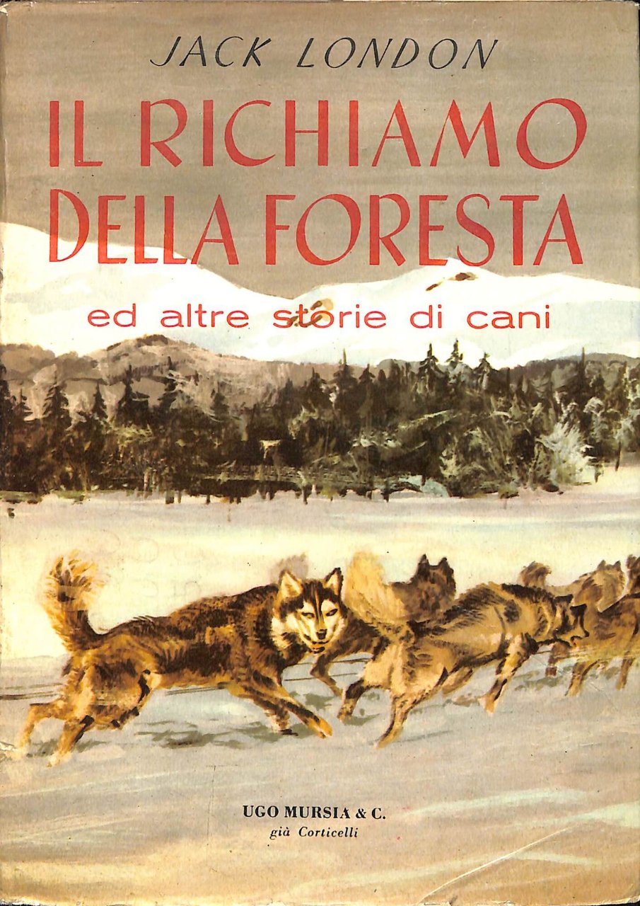 Il richiamo della foresta e altre storie di cani