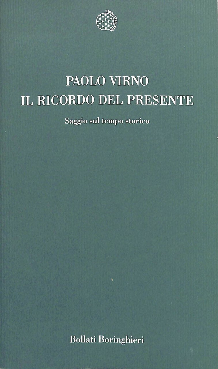 Il ricordo del presente : saggio sul tempo storico