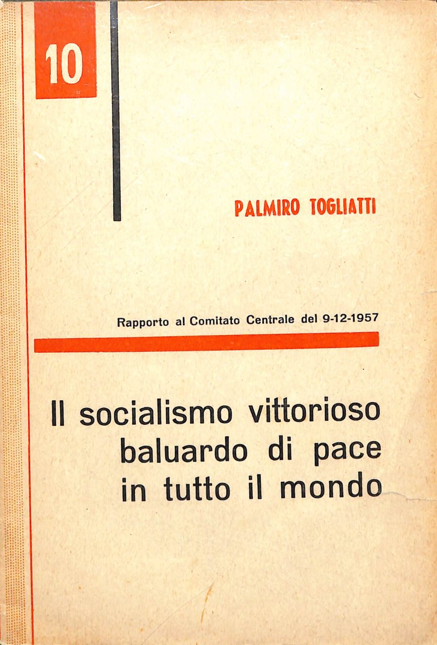 Il socialismo vittorioso baluardo di pace in tutto il mondo …
