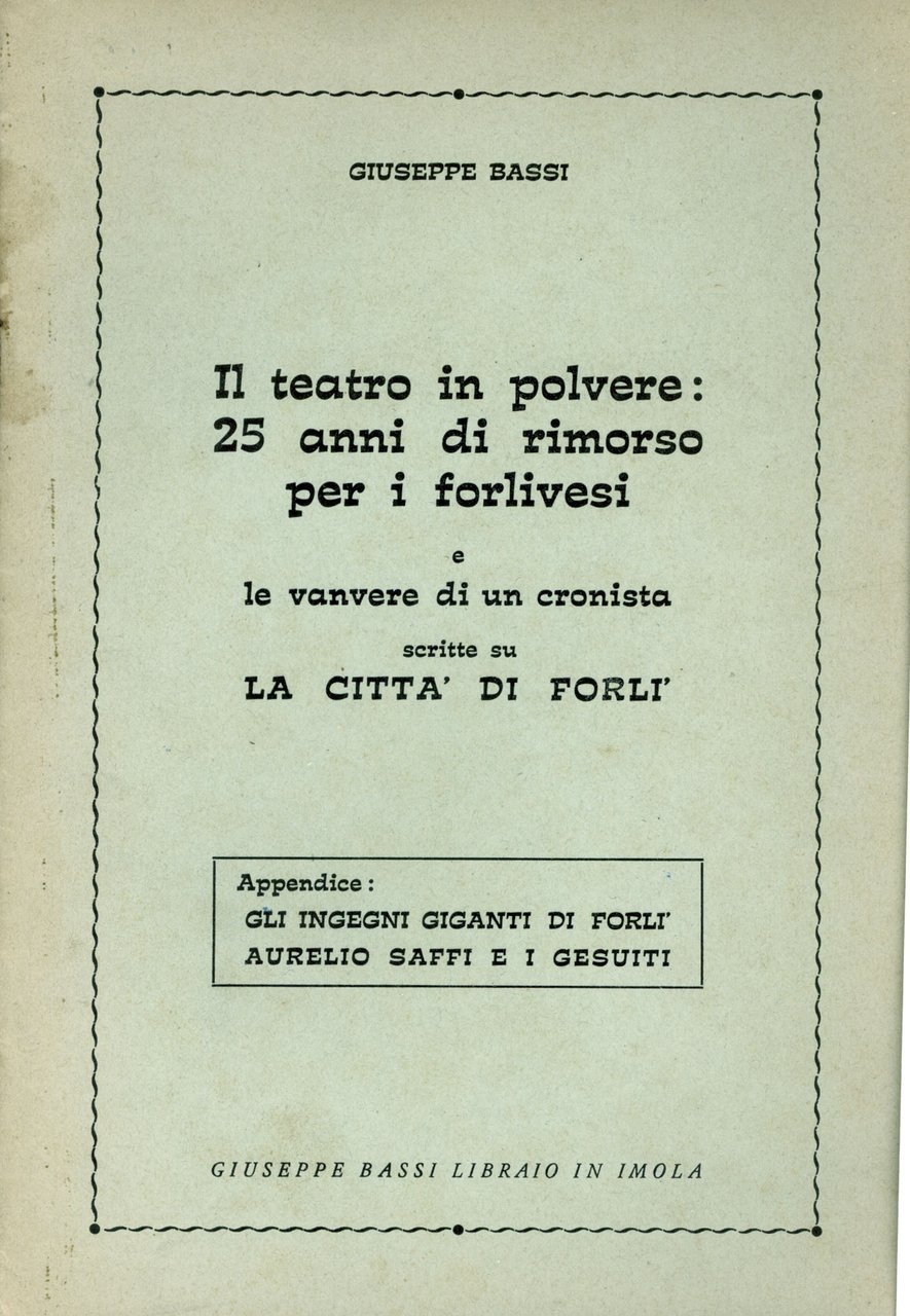 Il teatro in polvere. 25 anni di rimorso per i …