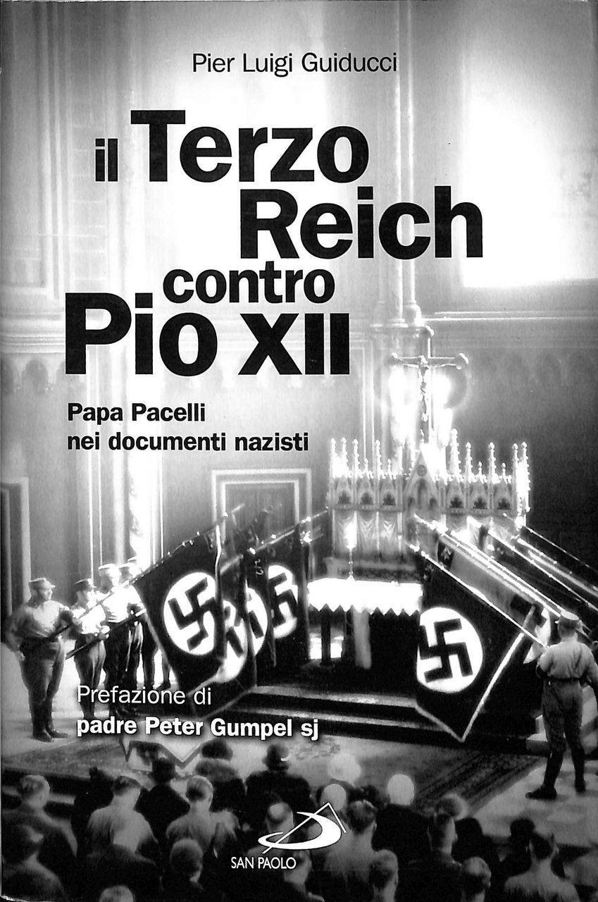 Il Terzo Reich contro Pio XII. : papa Pacelli nei …