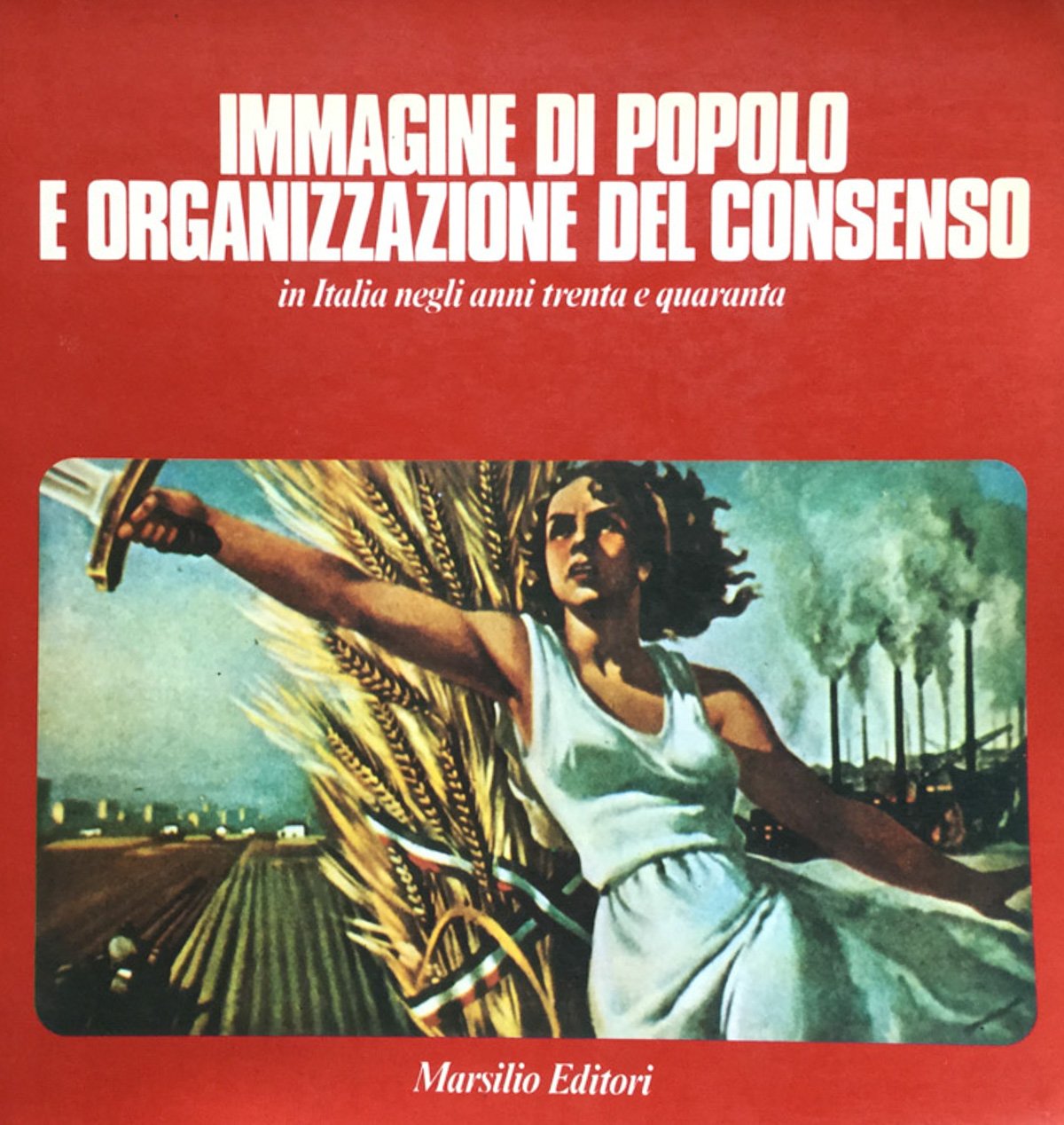 Immagine di popolo e organizzazione del consenso in Italia negli …