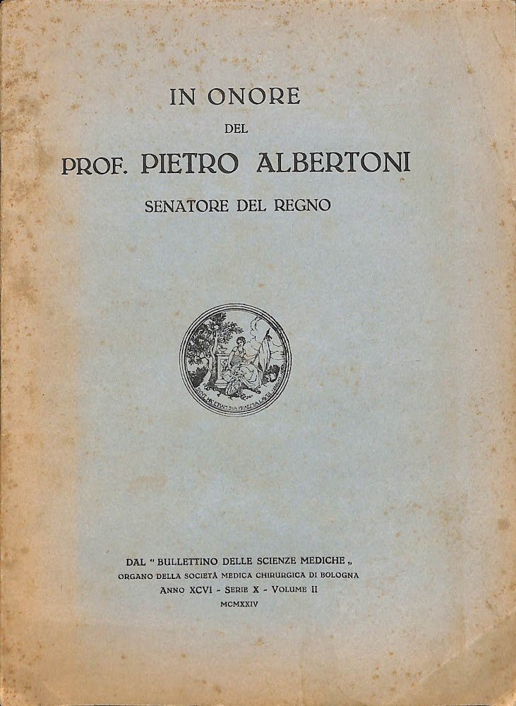 In onore del prof. Pietro Albertoni Senatore del Regno