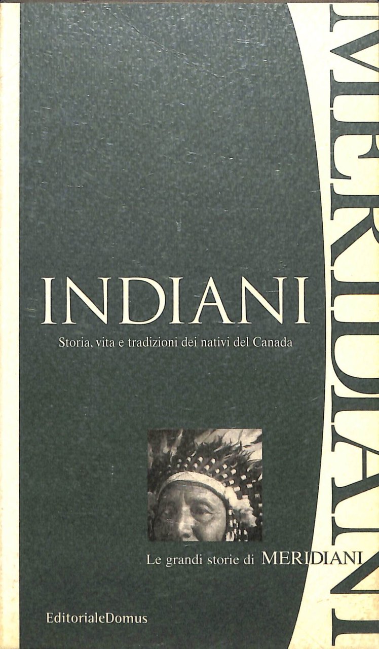 Indiani : storia, vita e tradizioni dei nativi del Canada