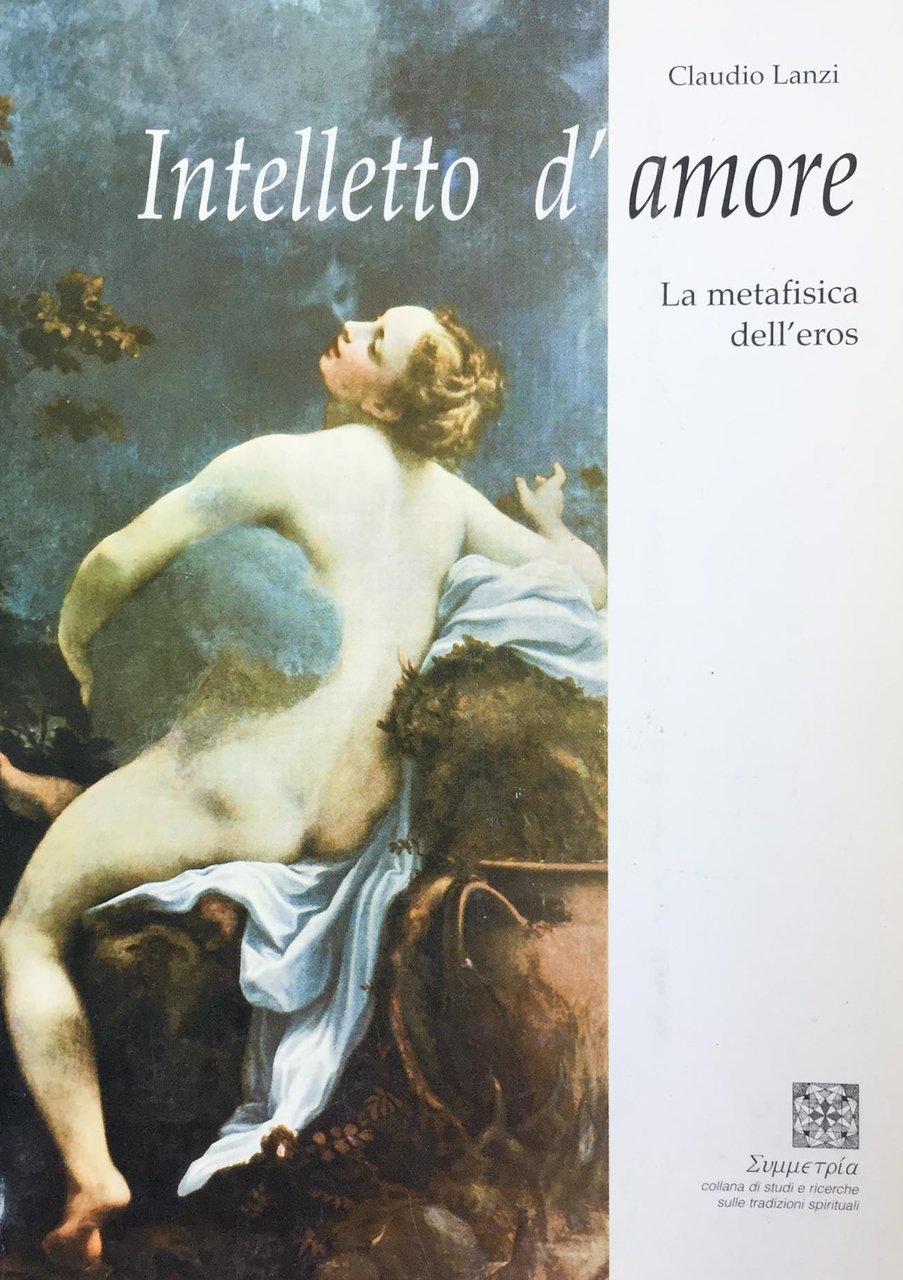 Intelletto d'amore. La metafisica dell'eros