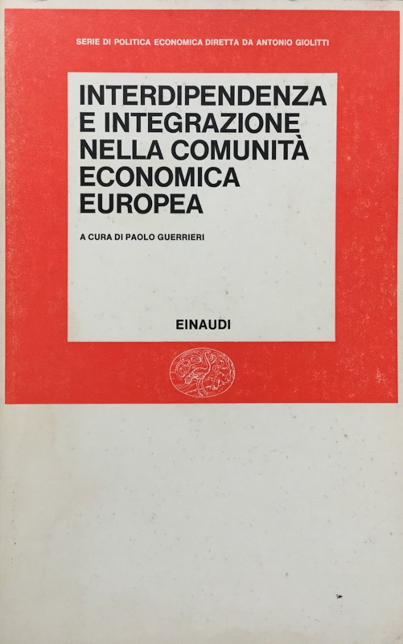 Interdipendenza e integrazione nella Comunita' economica europea