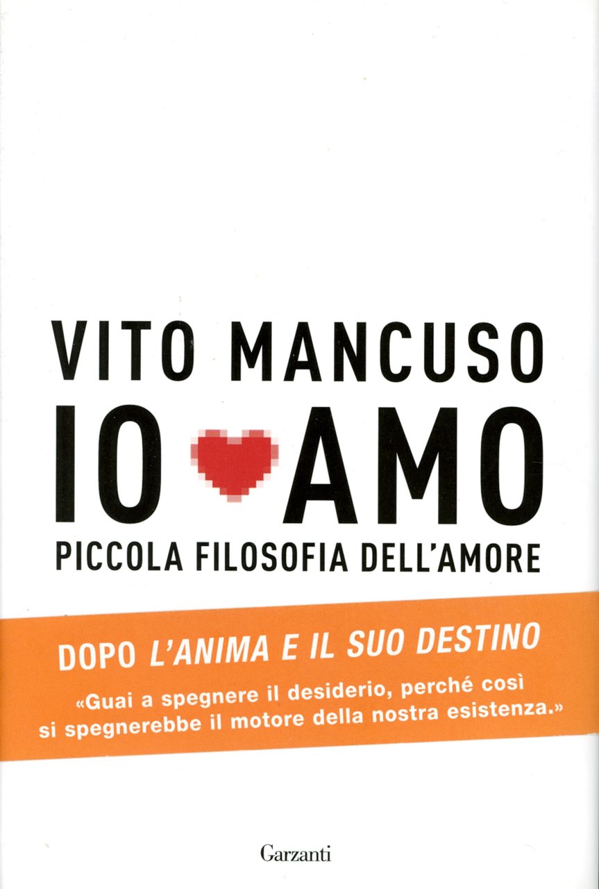Io Amo. Piccola filosofia d'amore