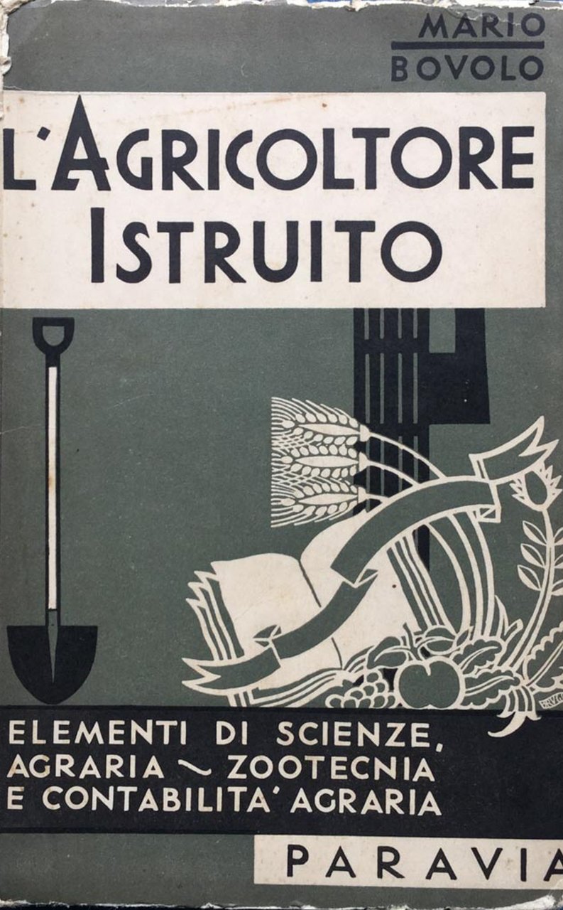 L'agricoltore istruito. Elementi di scienze, agraria, zootecnia e contabilita agraria