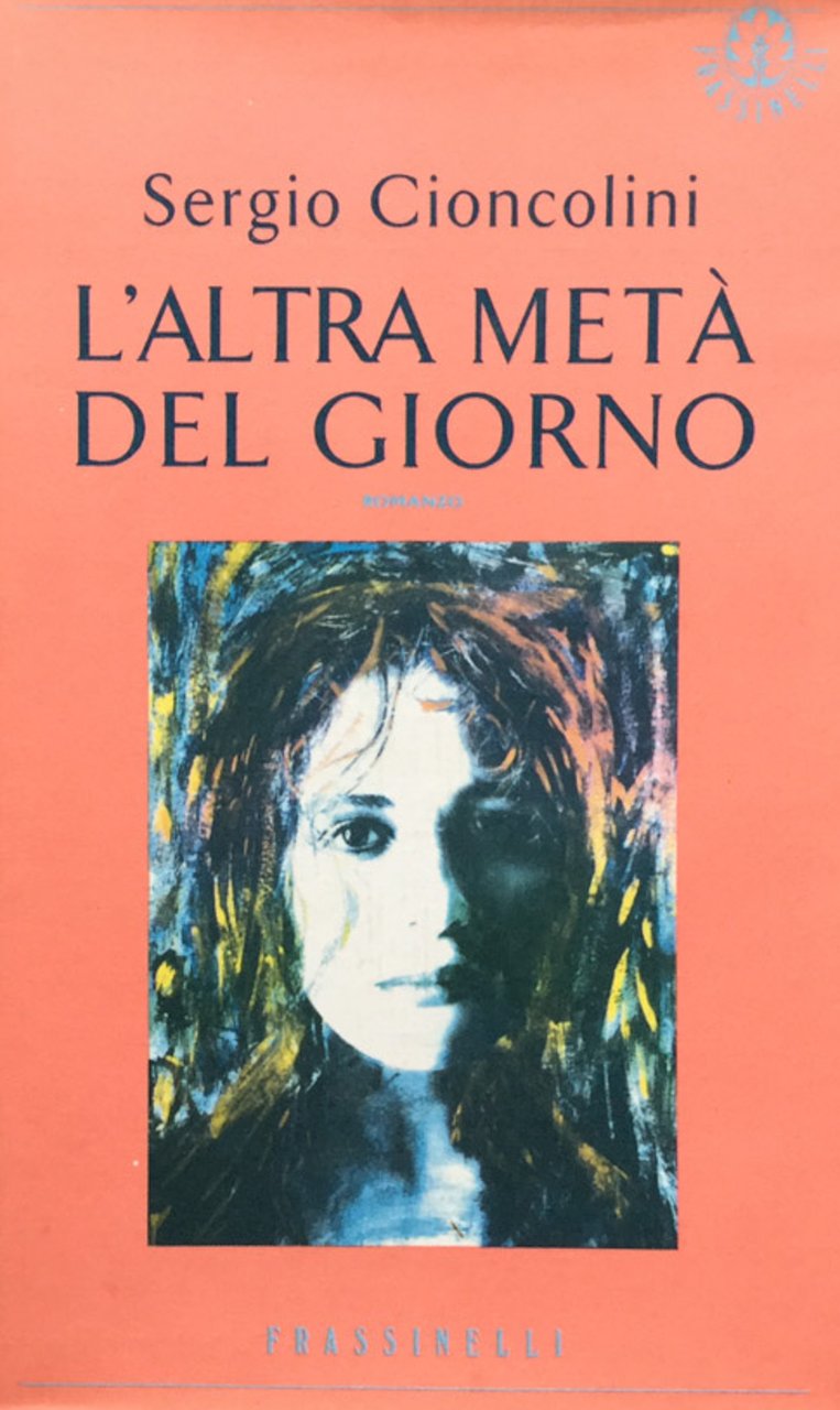 L'altra metà del giorno. Romanzo.