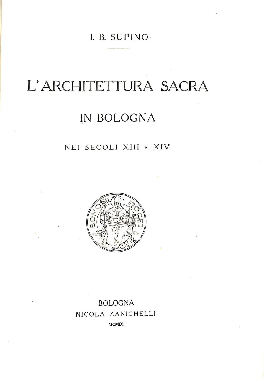 L'architettura sacra in Bologna nei secoli XIII e XIV