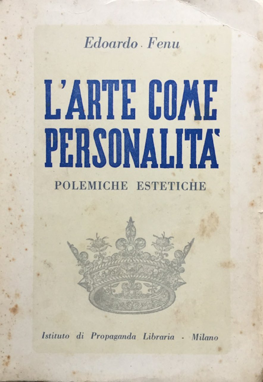 L'arte come personalità. Polemiche estetiche