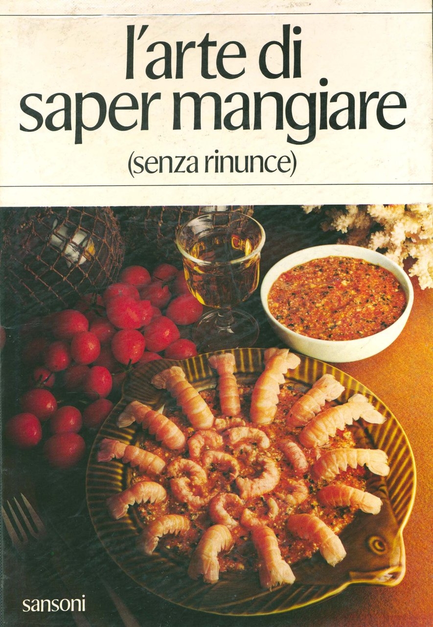 L'arte di saper mangiare (senza rinunce)