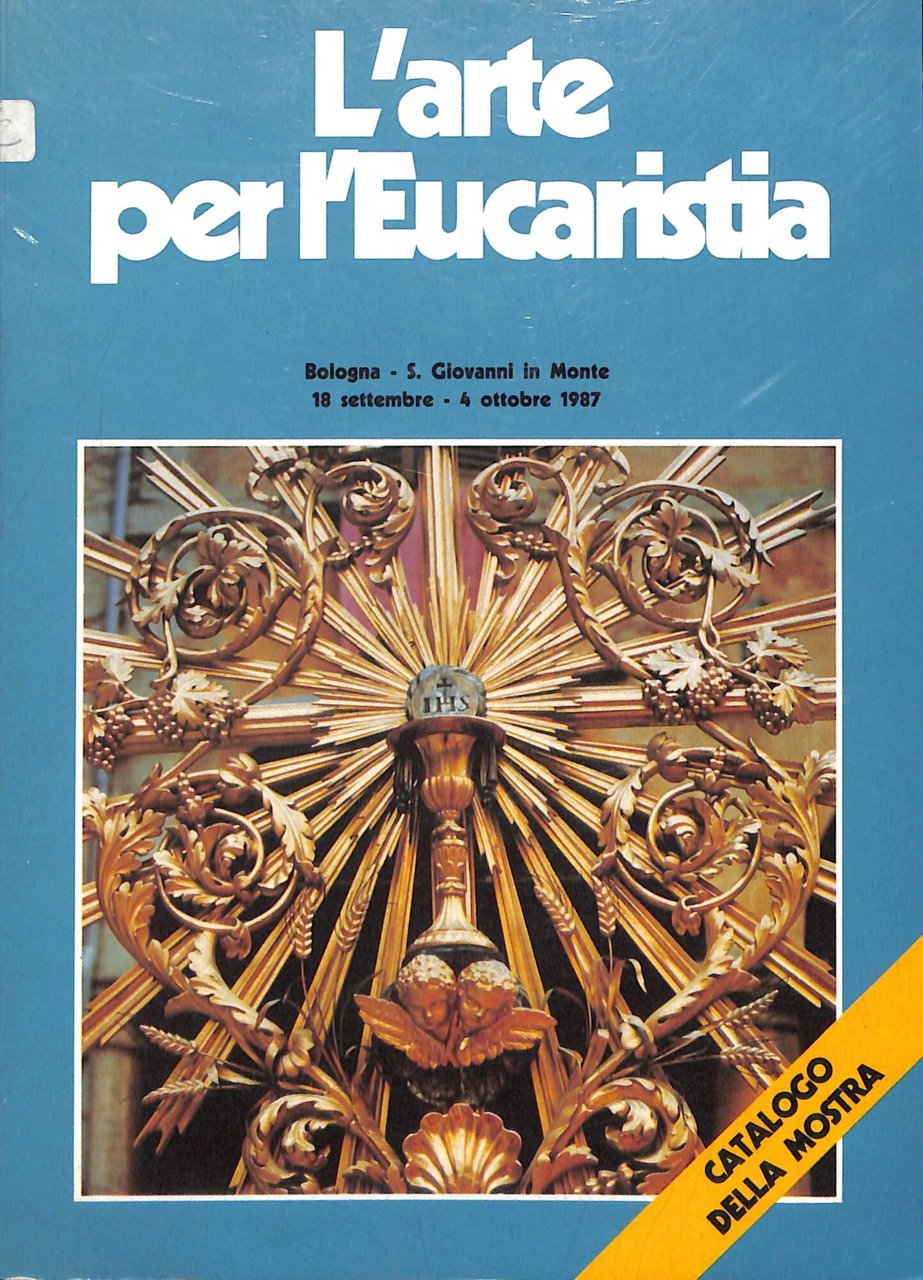 L'arte per l'eucaristia in una parrocchia di Bologna : arredi … | Immagine principale