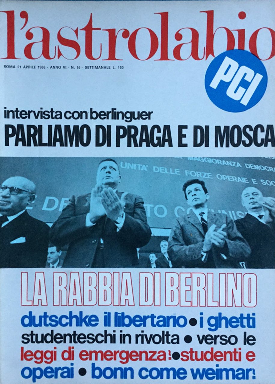 L'Astrolabio settimanale 21 aprile 1968. Praga Mosca Berlino rivolta studentesca