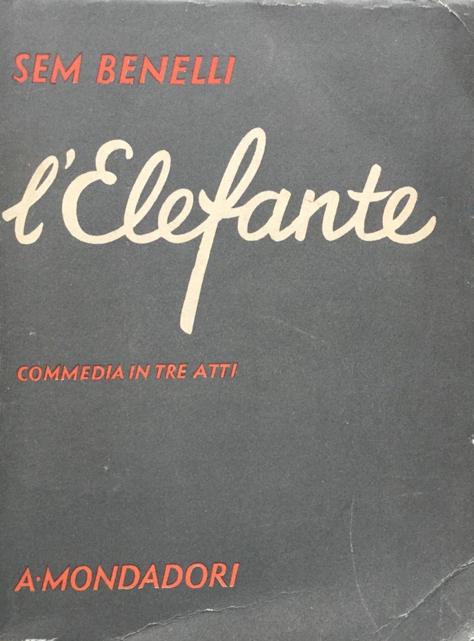 L'elefante. Commedia in tre atti