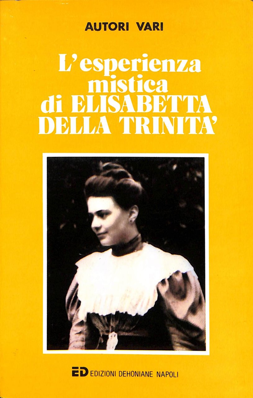 L'esperienza mistica di Elisabetta della Trinita