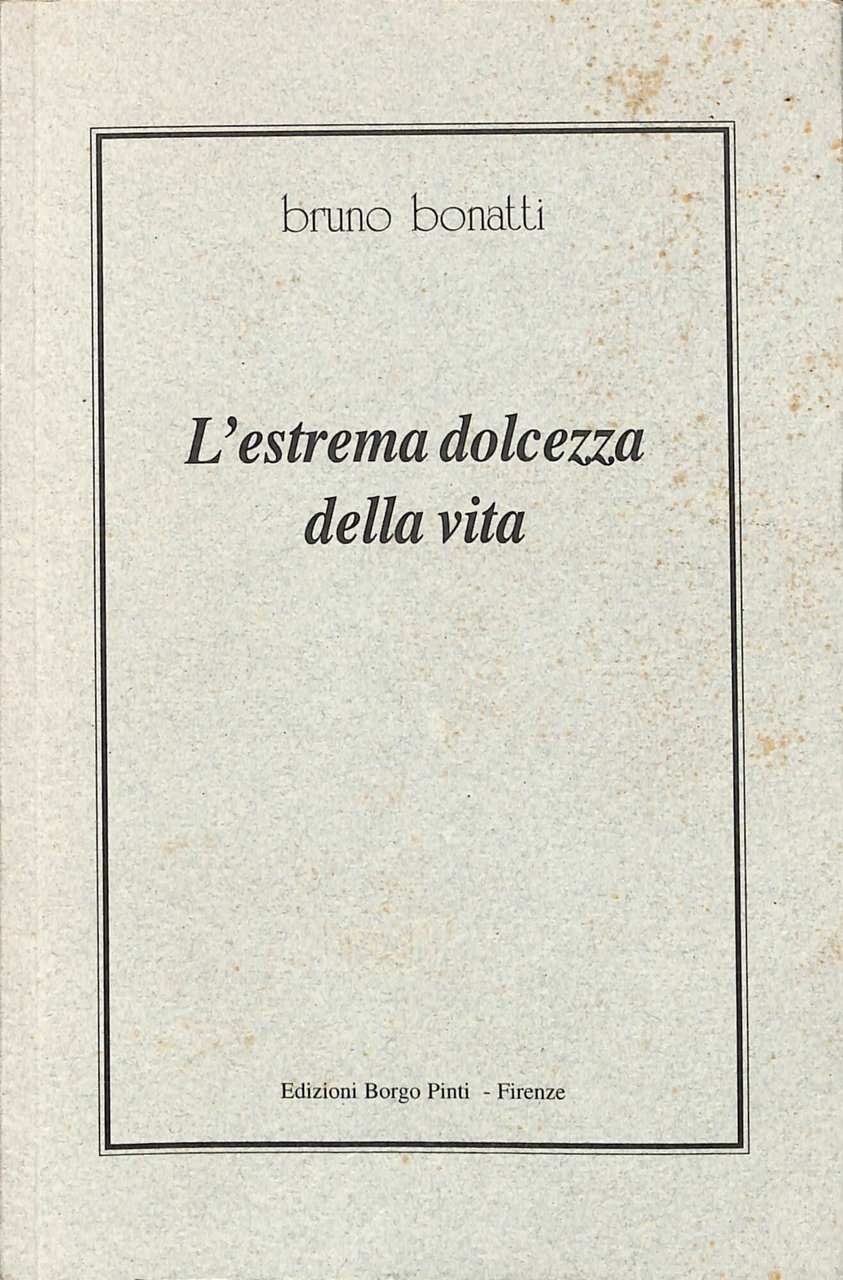 L'estrema dolcezza della vita